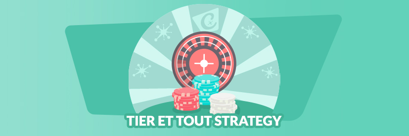 What Is the Tier et Tout Strategy in Roulette?